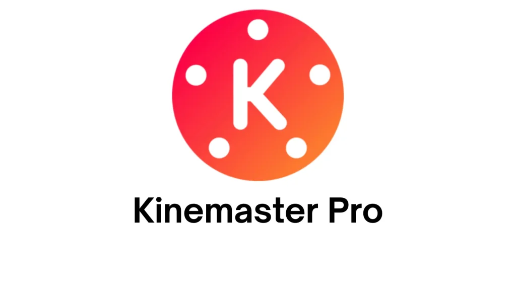 Kinemaster Pro